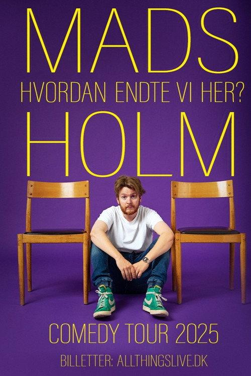Mads Holm - Hvordan Endte Vi Her? 2025 official movie poster