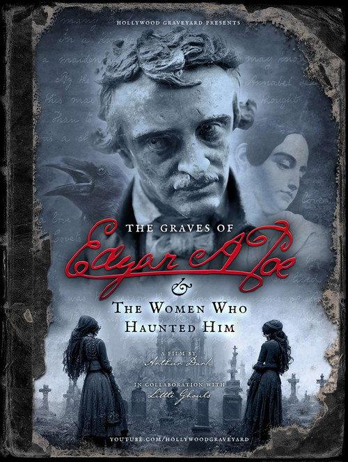 The Graves of Edgar Allan Poe and the Women Who Haunted Him 2022 official movie poster