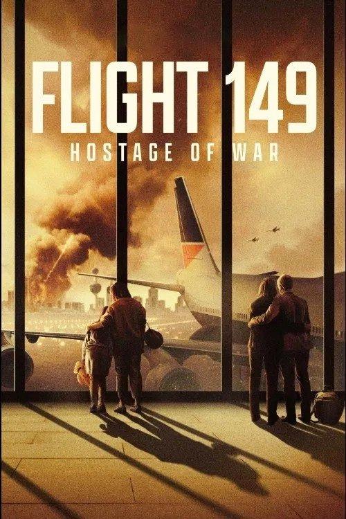 Flight 149: Hostage of War 2025 official movie poster