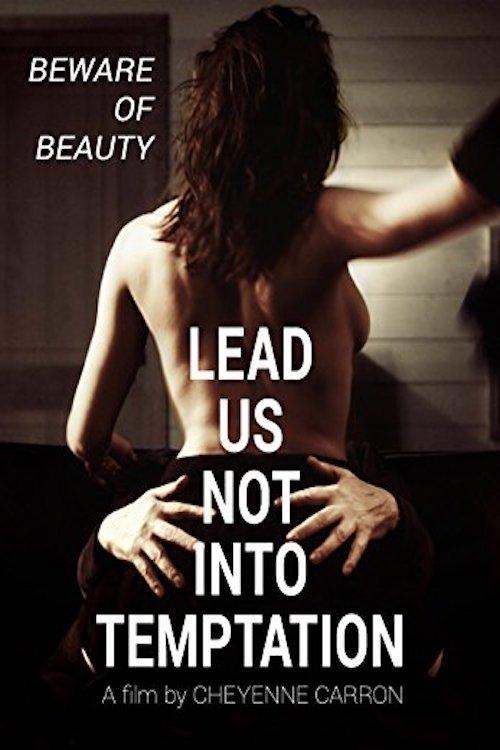 Lead Us Not Into Temptation 2011 official movie poster
