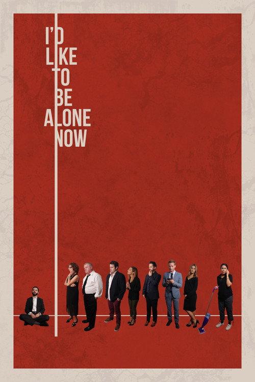 I'd Like to Be Alone Now 2019 official movie poster