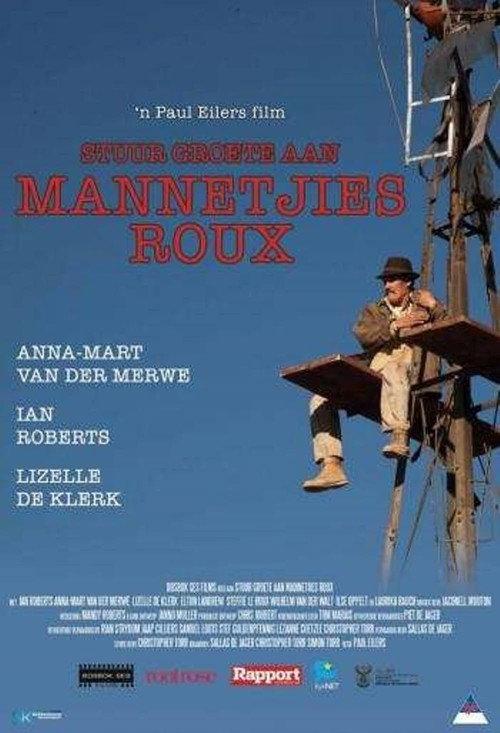 Stuur Groete Aan Mannetjies Roux 2013 official movie poster