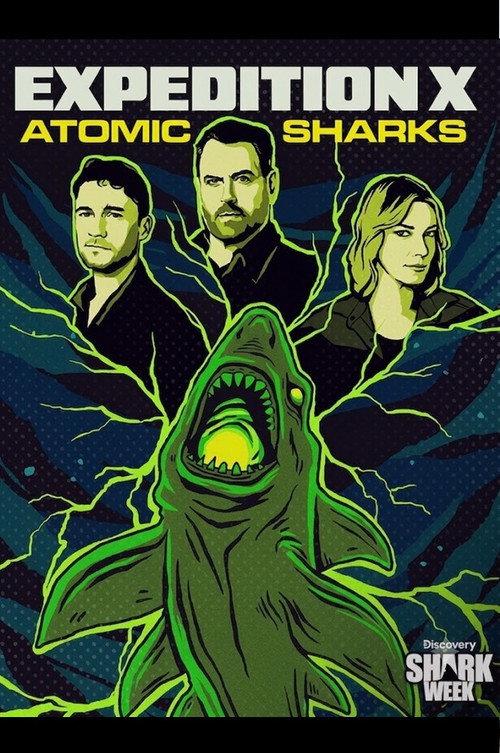 Expedition X: Atomic Sharks 2026 official movie poster