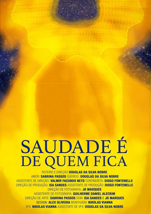 Saudade é de Quem Fica  official movie poster