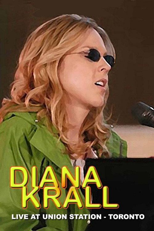 Diana Krall | Live at Union Station 2004 official movie poster