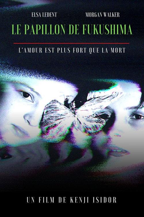 Le Papillon de Fukushima 2020 official movie poster