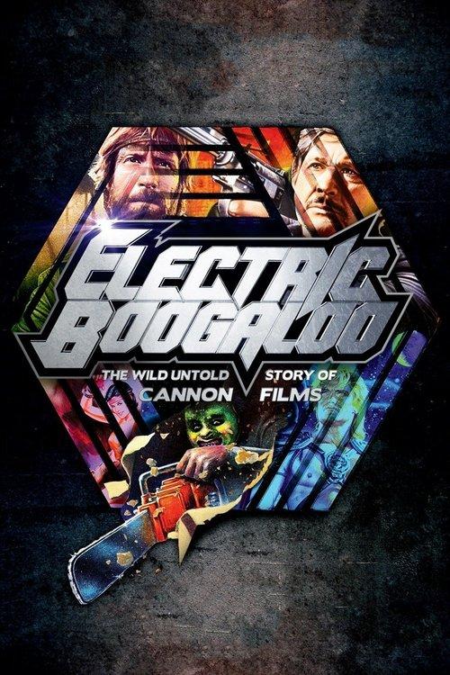 Electric Boogaloo: The Wild, Untold Story of Cannon Films 2014 official movie poster