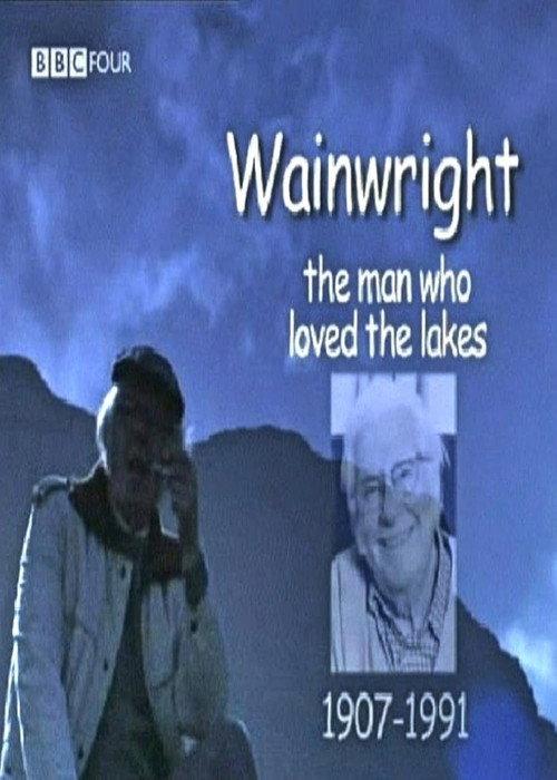 Wainwright: The Man Who Loved The Lakes 2007 official movie poster