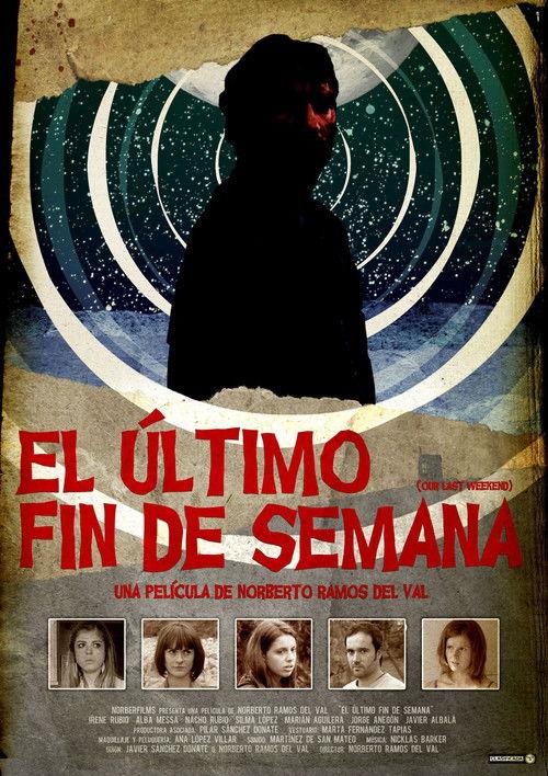 Our Last Weekend 2011 official movie poster