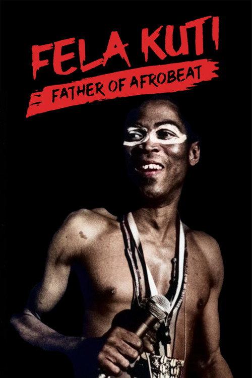 Fela Kuti: Father of Afrobeat 2020 official movie poster