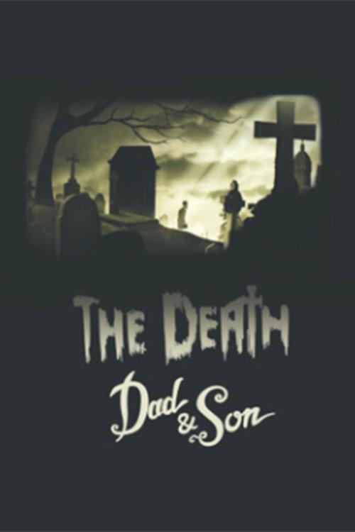 The Death, Dad & Son 2017 official movie poster