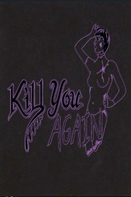 Kill You Again official movie poster