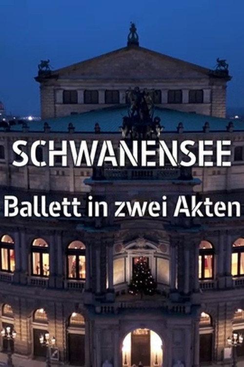 Peter Tchaikovsky: A Swan Lake - Semperoper Dresden 2023 official movie poster