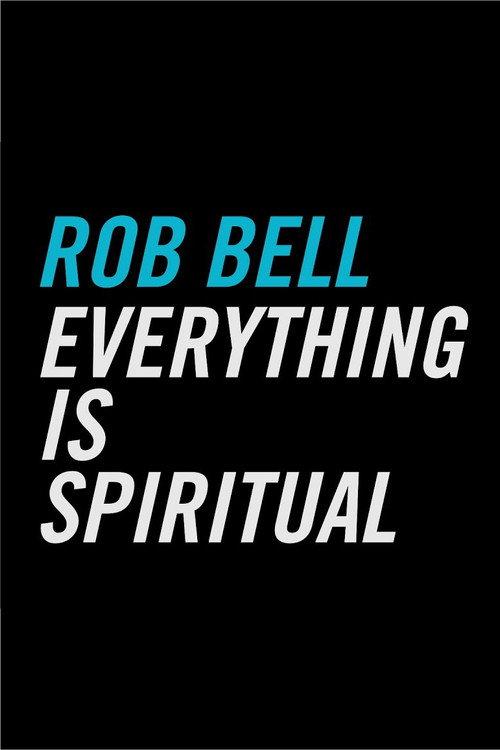 Everything Is Spiritual (2016 Tour Film) 2016 official movie poster