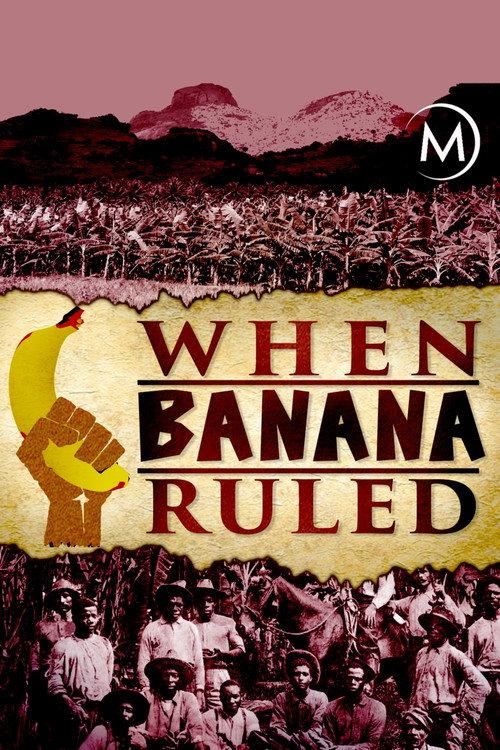 When Banana Ruled 2017 official movie poster