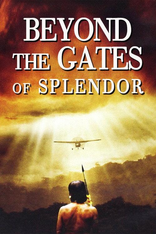 Beyond the Gates of Splendor 2002 official movie poster