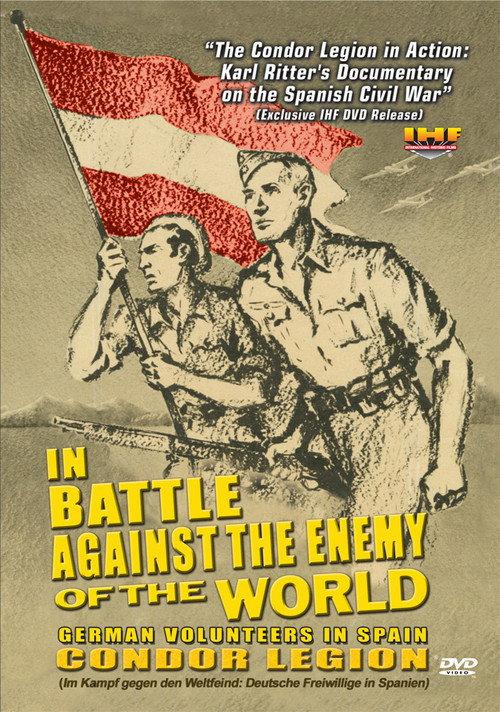 In Battle Against the Enemy of the World: German Volunteers in Spain 1939 official movie poster
