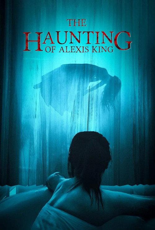 The Haunting of Alexis King 2023 official movie poster