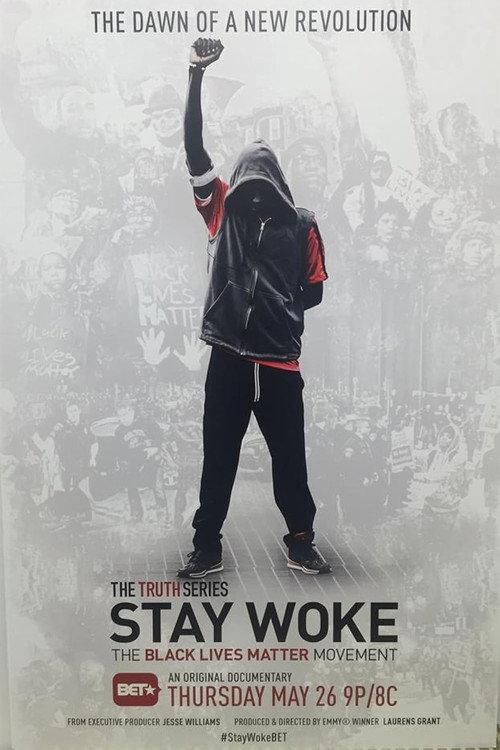 Stay Woke: The Black Lives Matter Movement 2016 official movie poster