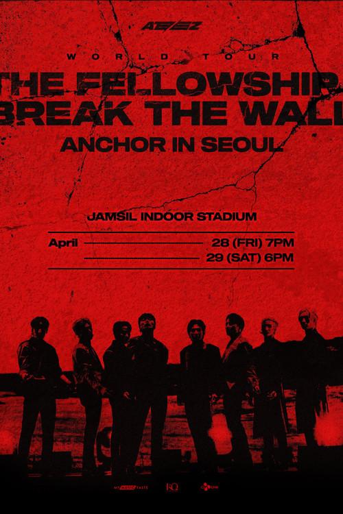 ATEEZ WORLD TOUR [THE FELLOWSHIP : BREAK THE WALL] ANCHOR IN SEOUL 2024 official movie poster