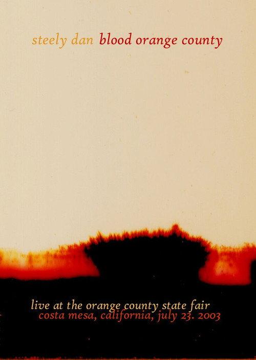Steely Dan: Blood Orange County 2003 official movie poster