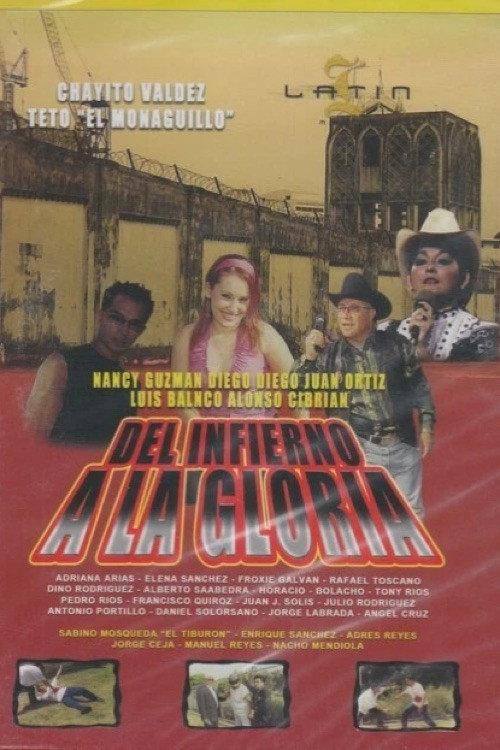 Del infierno a la gloria 2007 official movie poster