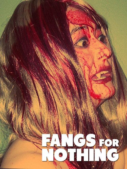 Fangs For Nothing 2008 official movie poster
