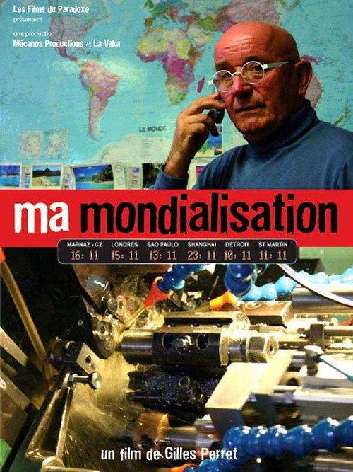 Ma mondialisation 2006 official movie poster