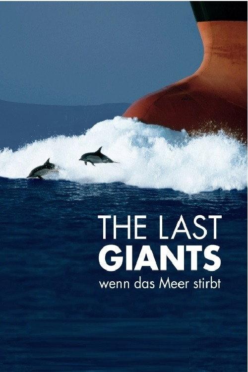 The Last Giants - Wenn das Meer stirbt 2009 official movie poster