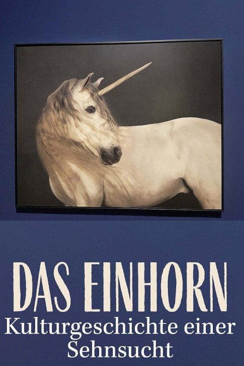 Das Einhorn. Kulturgeschichte einer Sehnsucht 2026 official movie poster