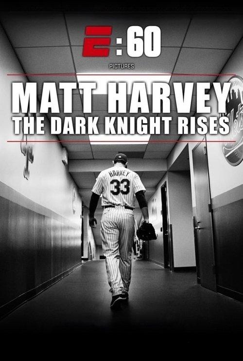 Matt Harvey: The Dark Knight Rises 2015 official movie poster