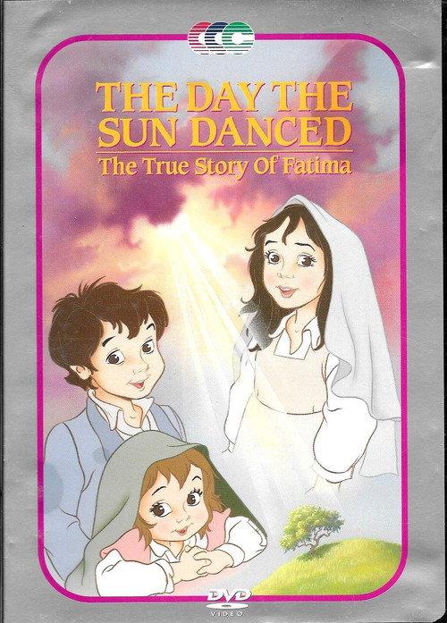 The Day the Sun Danced: The True Story of Fatima 2005 official movie poster