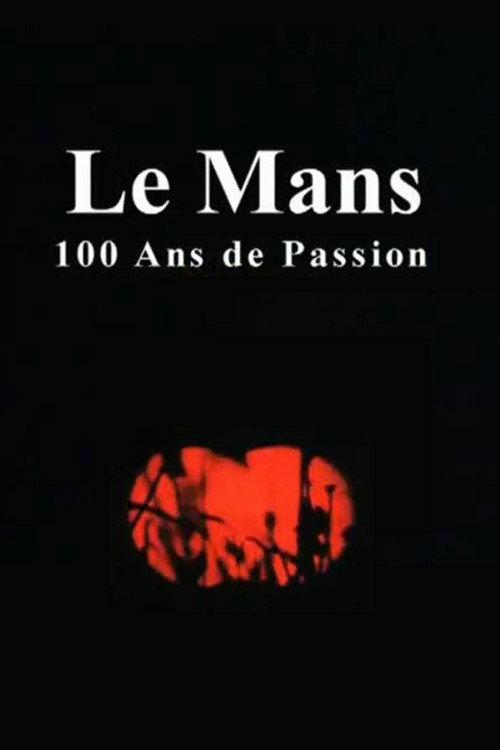 Le Mans: 100 Years of Passion 2006 official movie poster