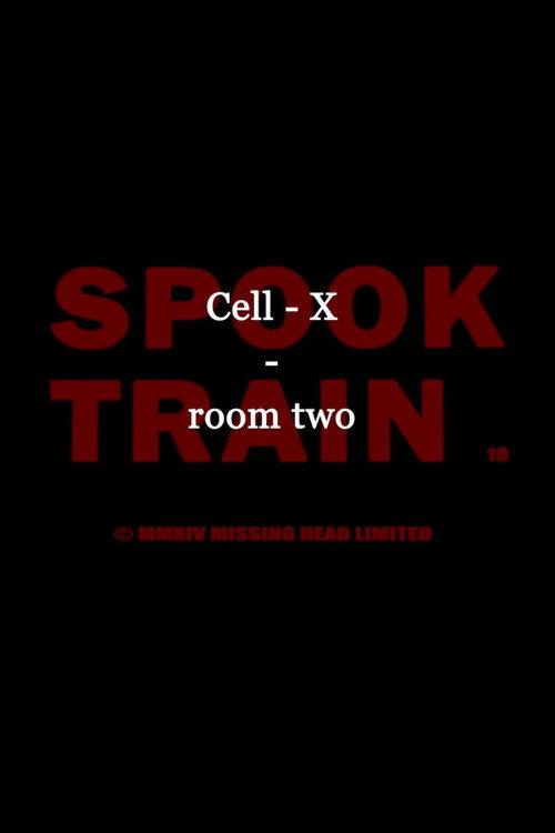 Spook Train: Room Two – Cell-X 2020 official movie poster