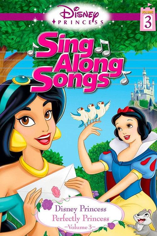 Disney Princess Sing Along Songs, Vol. 3 - Perfectly Princess 2006 official movie poster