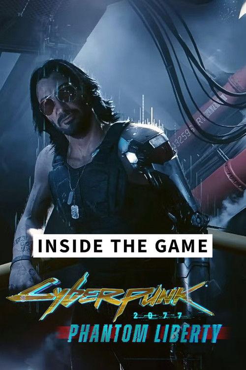 Inside the Game - Cyberpunk 2077: Phantom Liberty 2023 official movie poster