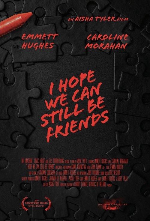 I Hope We Can Still Be Friends 2025 official movie poster