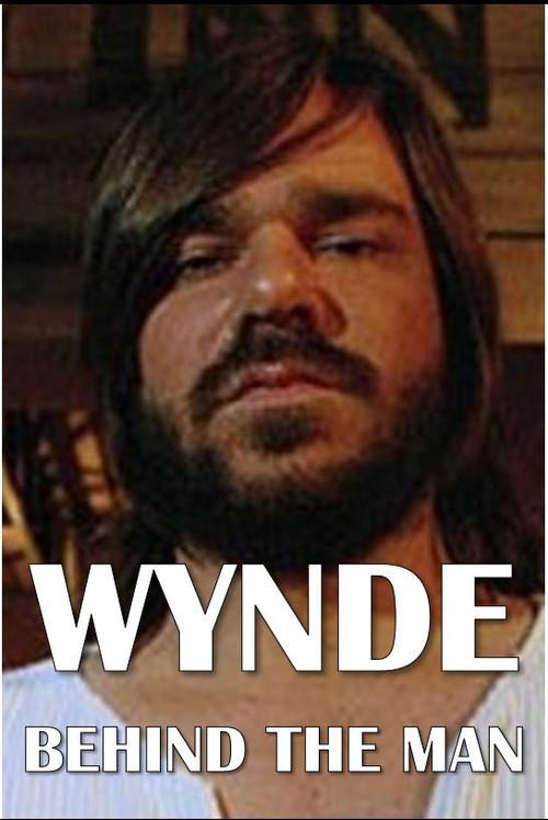 Wynde: Behind the Man 2007 official movie poster