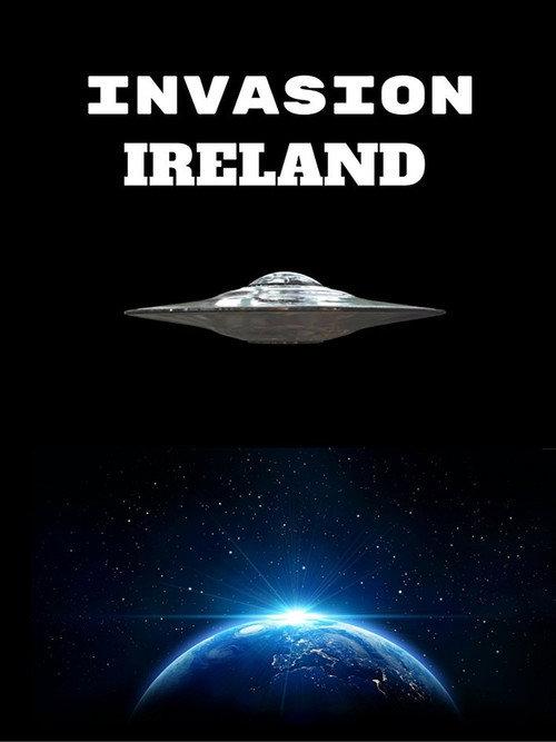 Invasion Ireland 2013 official movie poster