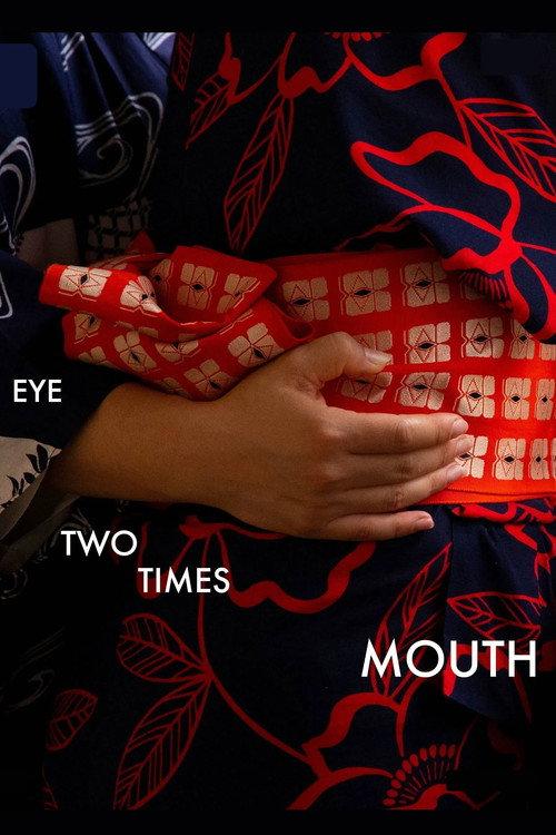 Eye Two Times Mouth 2023 official movie poster