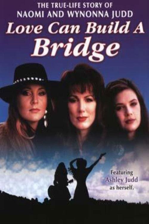 Naomi & Wynonna: Love Can Build a Bridge 1995 official movie poster