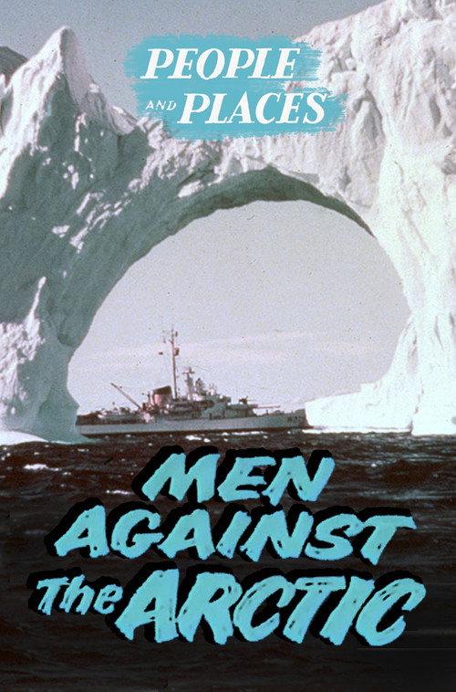 Men Against the Arctic 1955 official movie poster