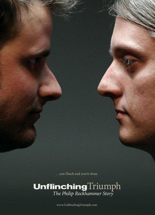 Unflinching Triumph: The Philip Rockhammer Story 2007 official movie poster