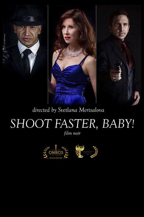 Shoot faster, baby! 2017 official movie poster