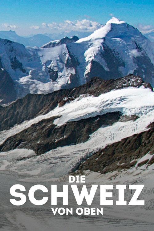 Die Schweiz von oben 2019 official movie poster
