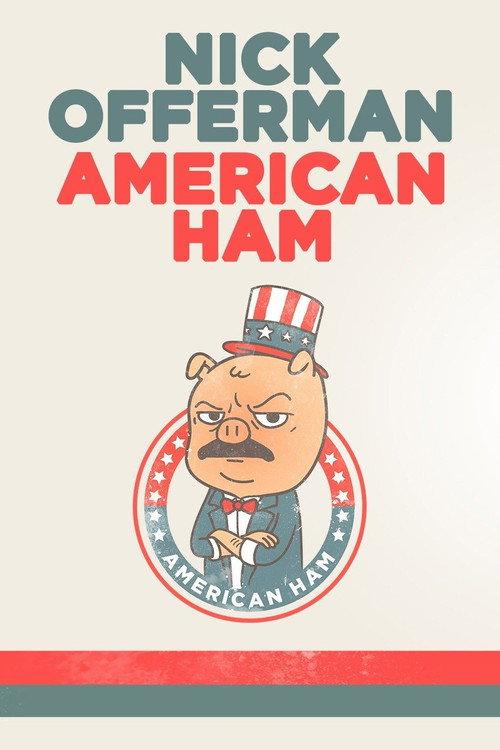 Nick Offerman: American Ham 2014 official movie poster