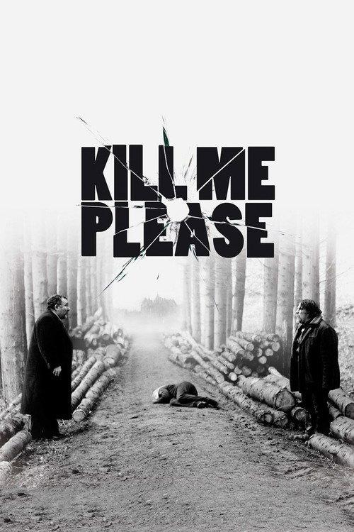 Kill Me Please 2010 official movie poster