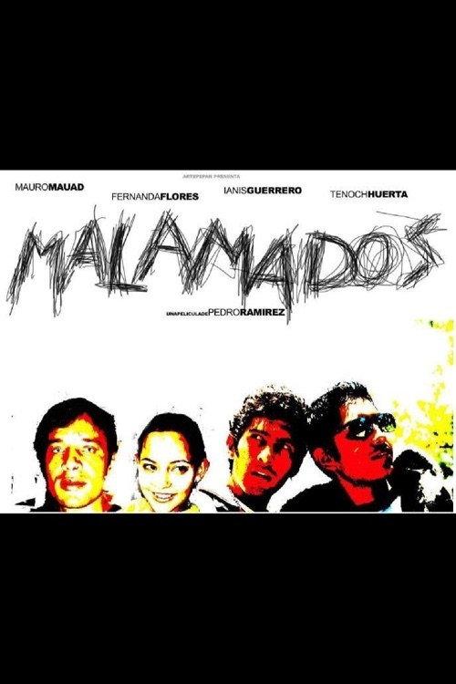 Malamados, en la soledad todo esta permitido 2007 official movie poster