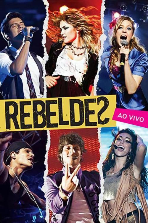 Rebeldes: Ao Vivo 2012 official movie poster