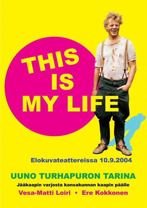 Uuno Turhapuro – This Is My Life 2004 official movie poster